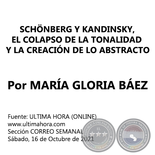 SCHÖNBERG Y KANDINSKY, EL COLAPSO DE LA TONALIDAD Y LA CREACIÓN DE LO ABSTRACTO - Por MARÍA GLORIA BÁEZ - Sábado, 16 de Octubre de 2021